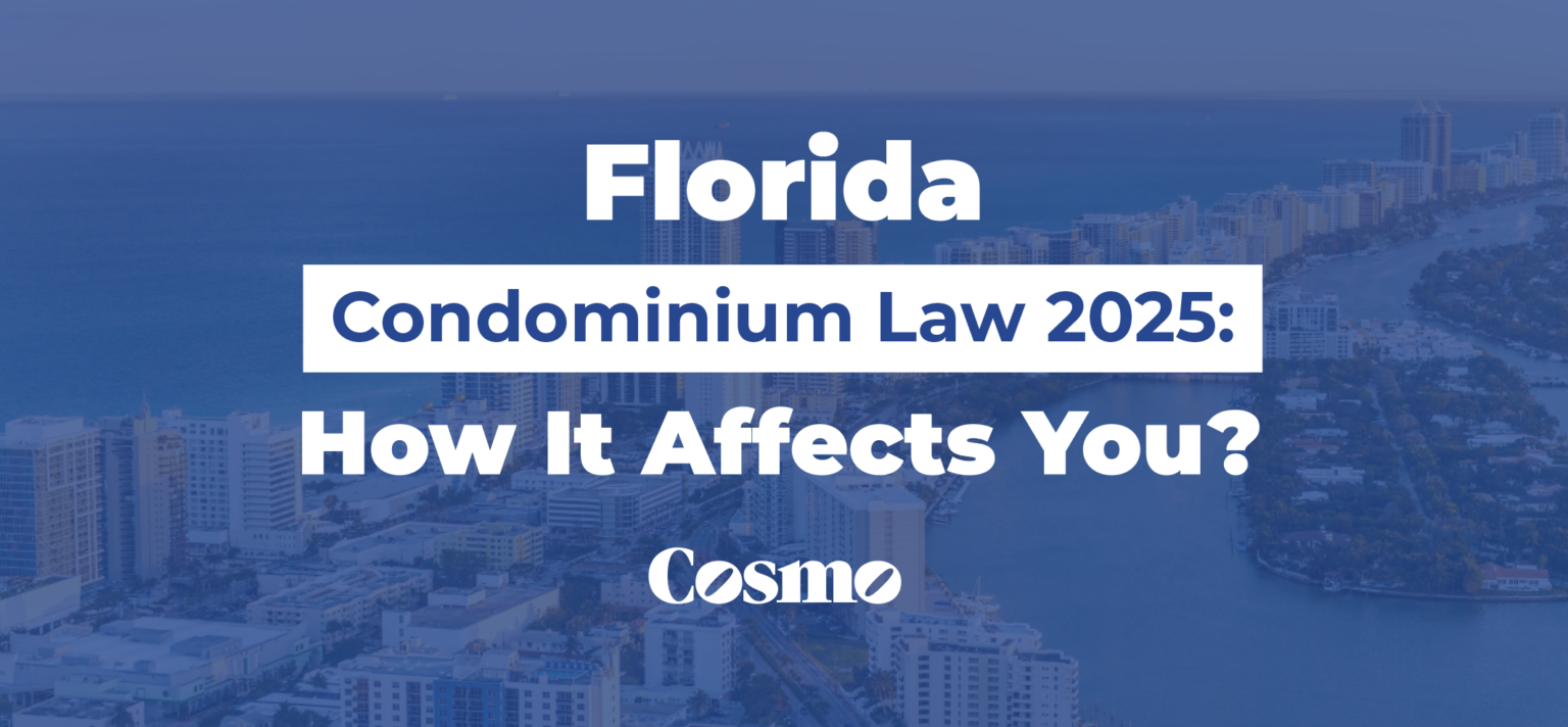 How Will the New Florida Condominium Law (2025) Impact You? Cosmo