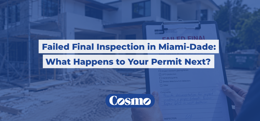 Failed final inspection notice on a Miami-Dade construction site with a partially completed modern home.